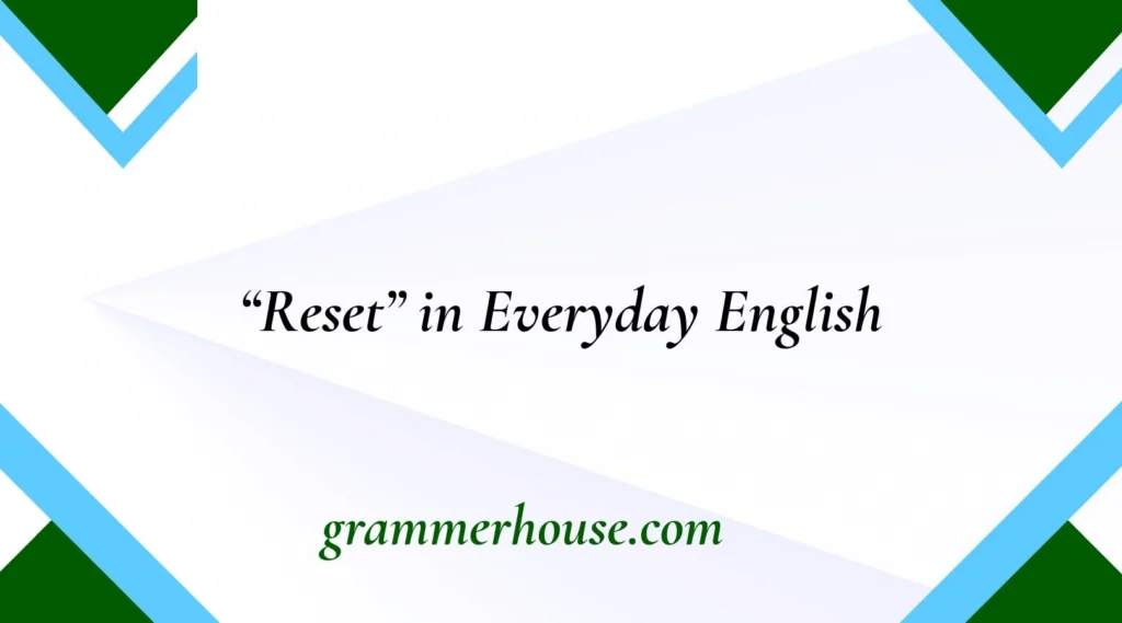 “Reset” in Everyday English