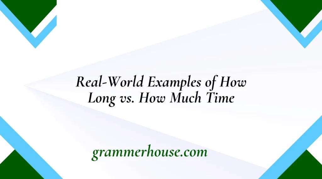 Real-World Examples of How Long vs. How Much Time