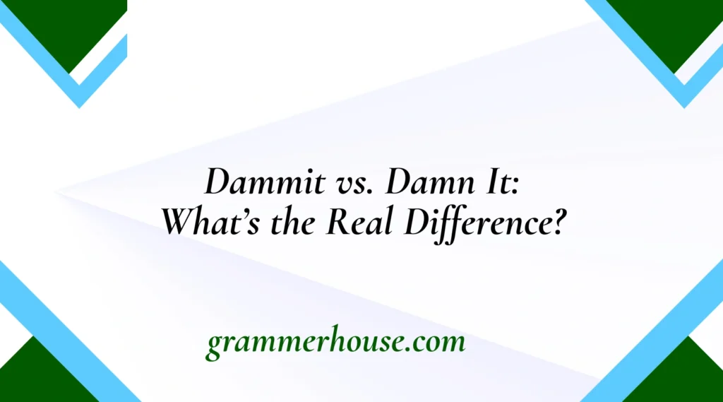 Dammit vs. Damn It