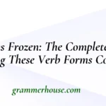 Froze vs Frozen