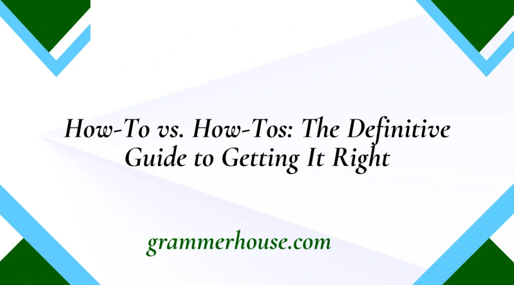 How-To vs. How-Tos
