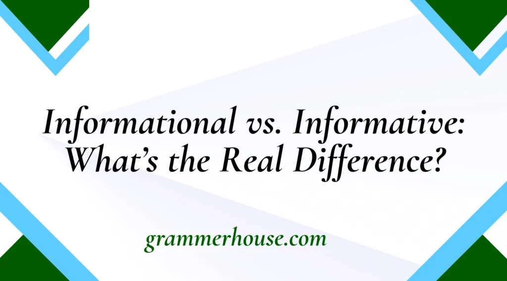 Informational vs. Informative