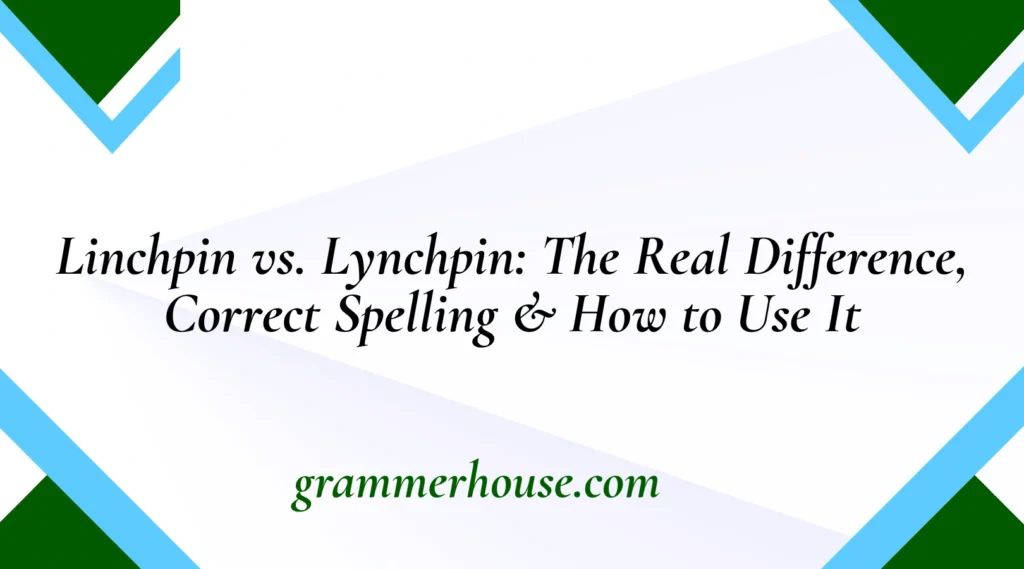 Linchpin vs. Lynchpin