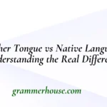 mother-tongue-vs-native-language