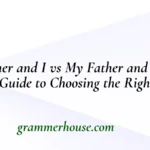 My Father and I vs My Father and Me