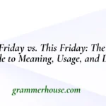 Next Friday vs. This Friday