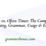 Oftentimes vs. Often Times