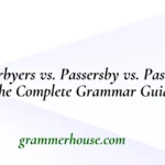 Passerbyers vs. Passersby vs. Passerby