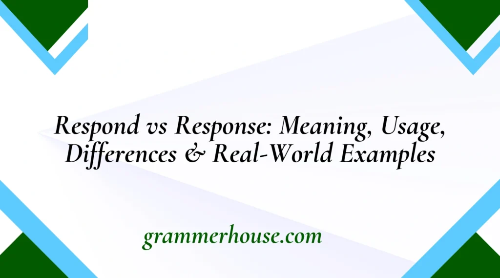 Respond vs Response