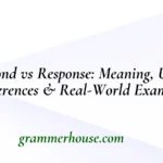 Respond vs Response