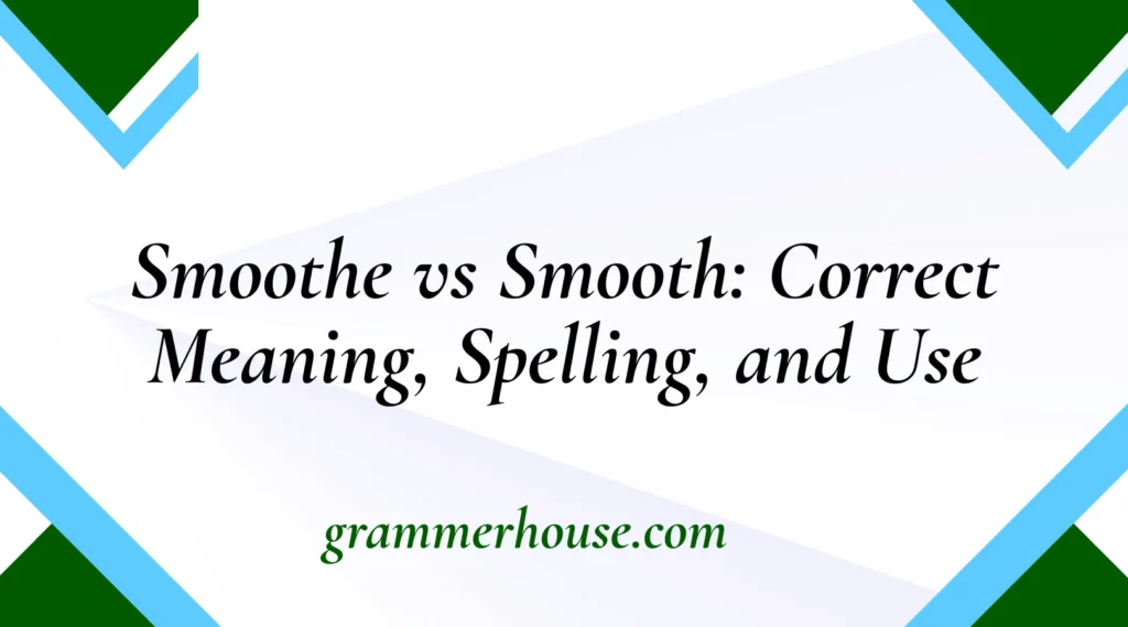 Smoothe vs Smooth