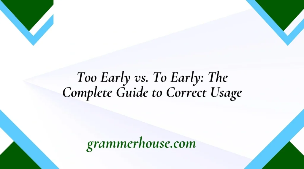 Too Early vs. To Early