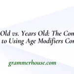 Year Old vs. Years Old