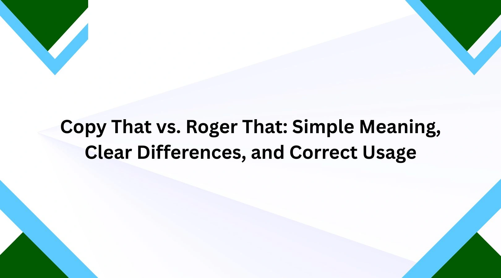 Copy That vs. Roger That