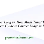 How Long vs. How Much Time