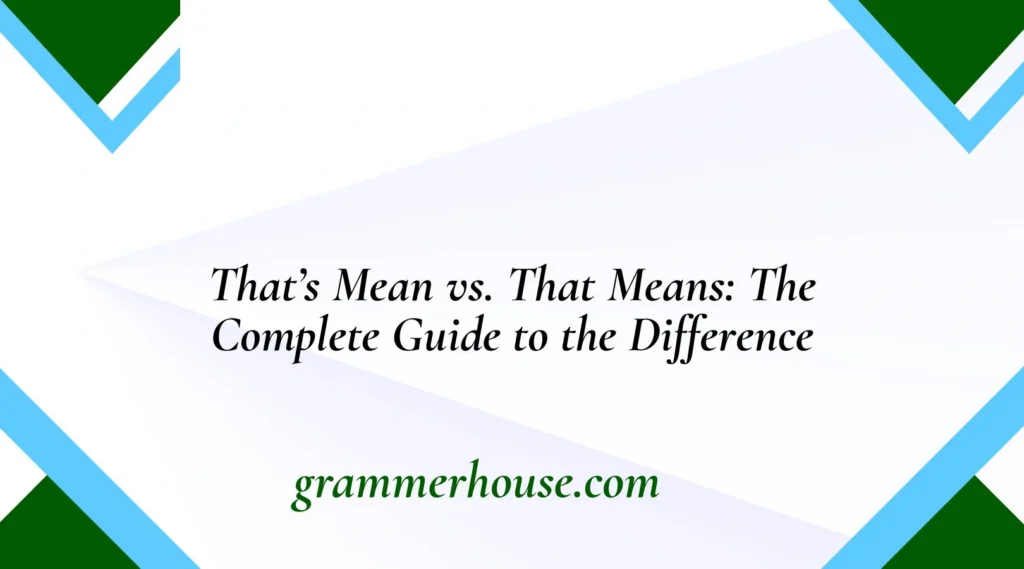 That’s Mean vs. That Means