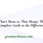 That’s Mean vs. That Means